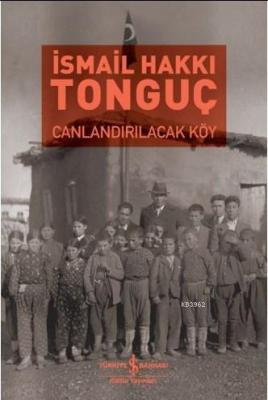 Canlandırılacak Köy İsmail Hakkı Tonguç