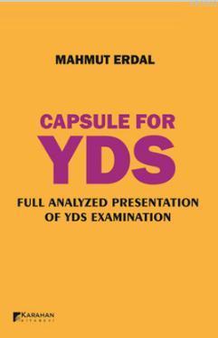 Capsule For YDS Full Analyzed Presentation Of YDS Examination Mahmut E