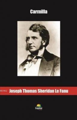 Carmilla Joseph Thomas Sheridan Le Fanu