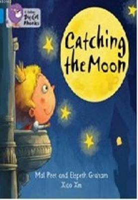 Catching the Moon (Big Cat Phonics-4 Blue) Mal Peet and Elspeth Graham