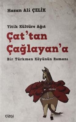 Çat'tan Çağlayan'a Hasan Ali Çelik