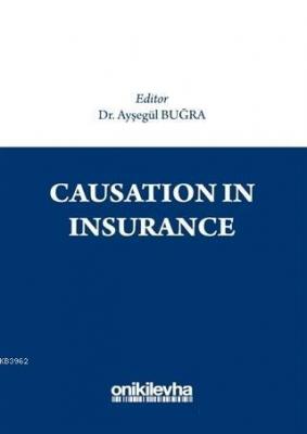 Causation in Insurance Ayşegül Buğra