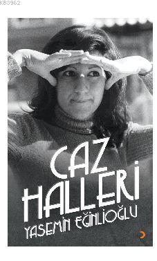 Caz Halleri Yasemin Eğinlioğlu