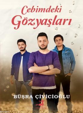 Cebimdeki Gözyaşları Büşra Çivicioğlu