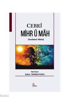 Cebri Mihr ü Mah Gülçin Tanrıbuyurdu