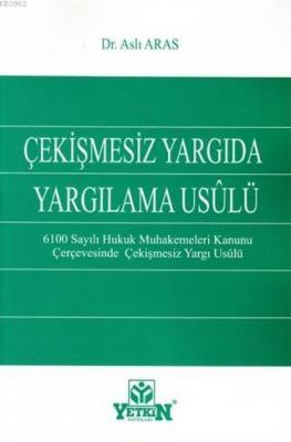 Çekişmesiz Yargıda Yargılama Usulü Aslı Aras