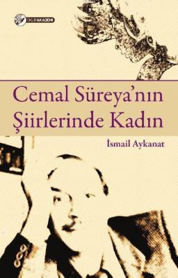 Cemal Süreya'nın Şiirlerinde Kadın İsmail Aykanat