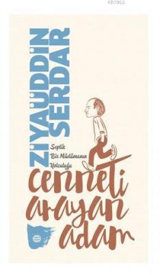 Cenneti Arayan Adam Ziyauddin Serdar