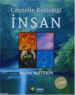 Cennetin Beklediği İnsan Kerim Alptekin