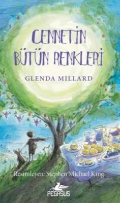 Cennetin Bütün Renkleri Glenda Millard