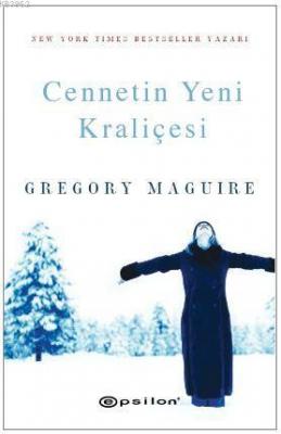 Cennetin Yeni Kraliçesi Gregory Maguire