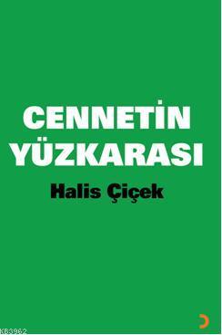 Cennetin Yüzkarası Halis Çiçek