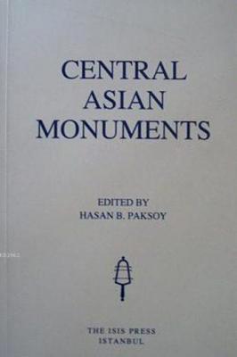 Central Asian Monuments Hasan B. Paksoy