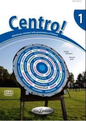 Centro! 1 +CD (İtalyanca Dilbilgisi ve Kelime Çalışmaları) A1-A2 Danie