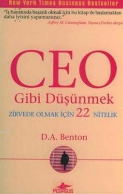 Ceo Gibi Düşünmek Zirvede Olmak İçin 22 Nitelik D. A. Benton