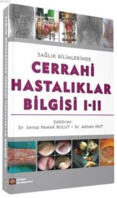 Cerrahi Hastalıklar Bilgisi 1-2 Kolektif