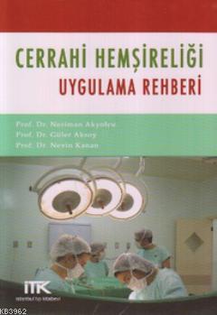 Cerrahi Hemşireliği Uygulama Rehberi Güler Aksoy