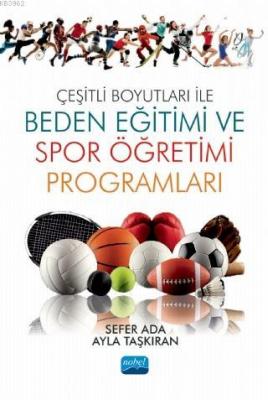 Çeşitli Boyutları ile Beden Eğitimi ve Spor Öğretimi Programları Sefer