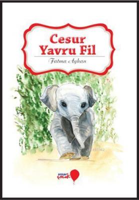 Cesur Yavru Fil Fatma Ayhan