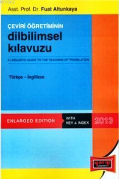 Çeviri Öğretiğminin Dilbilimsel Kılavuzu (Türkçe-İngilizce) Fuat Altun