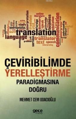 Çeviribilimde Yerelleştirme Paradigmasına Doğru Mehmet Cem Odacıoğlu