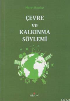 Çevre ve Kalkınma Söylemi Murat Kayıkçı