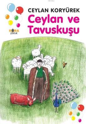 Ceylan ve Tavuskuşu Ceylan Koryürek