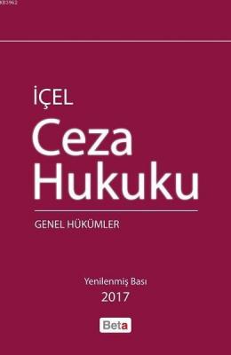 Ceza Hukuku Genel Hükümler Kayıhan İçel