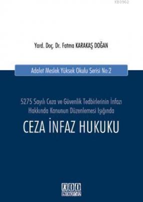 Ceza İnfaz Hukuku Fatma Karakaş Doğan