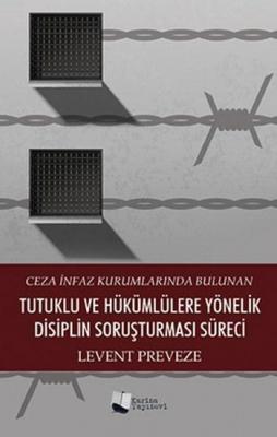 Ceza İnfaz Kurumlarında Bulunan Tutuklu ve Hükümlülere Yönelik Disipli