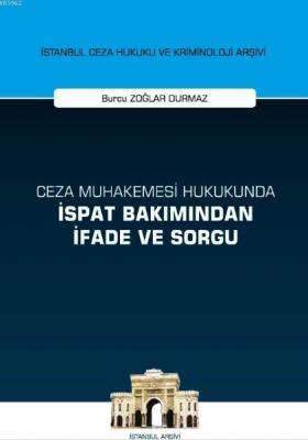 Ceza Muhakemesi Hukukunda İspat Bakımından İfade ve Sorgu İstanbul Cez