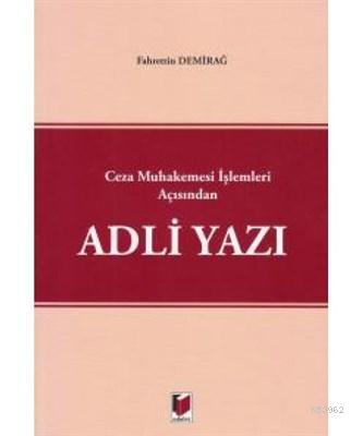 Ceza Muhakemesi İşlemleri Açısından Adli Yazı Fahrettin Demirbağ