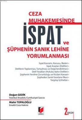 Ceza Muhakemesinde İspat ve Şüphenin Sanık Lehine Yorumlanması Mahir T