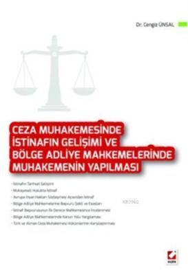 Ceza Muhakemesinde İstinafın Gelişimi ve Bölge Adliye Mahkemelerinde M