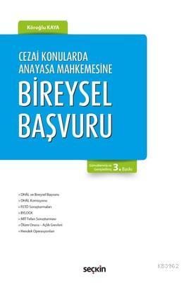 Cezai Konularda Anayasa Mahkemesinde Bireysel Başvuru Köroğlu Kaya