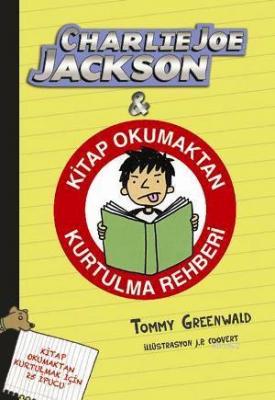 Charlie Joe Jackson & Kitap Okumaktan Kurtulma Rehberi Tommy Greenwald