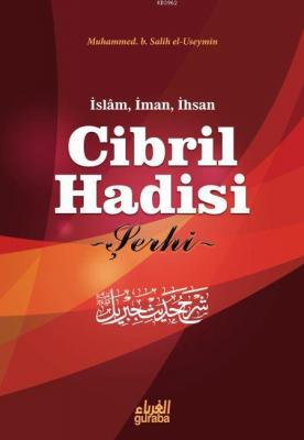 Cibril Hadisi Şerhi Muhammed B. Salih El-useymîn