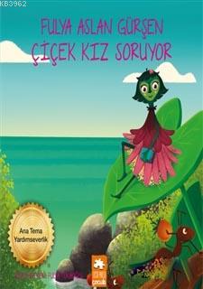 Çicek Kız Soruyor Fulya Aslan Gürşen