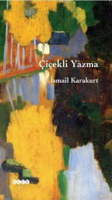 Çiçekli Yazma İsmail Karakurt