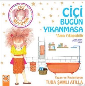 Cici Bugün Yıkanmasa Tuba Şamlı Atilla