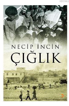 Çığlık Necip İncin