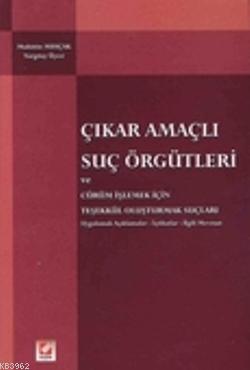 Çıkar Amaçlı Suç Örgütleri Muhittin Mıhçak