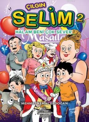 Çılgın Selim 2 - Halam Beni Çok Sever Mehmet Kemal Erdoğan