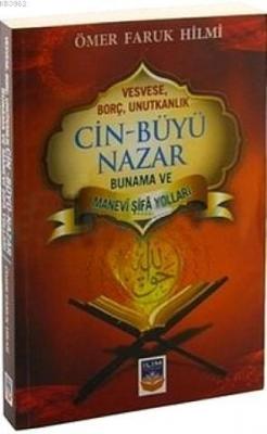 Cin Büyü Nazar - Bunama ve Manevi Şifa Yolları Ömer Faruk Hilmi