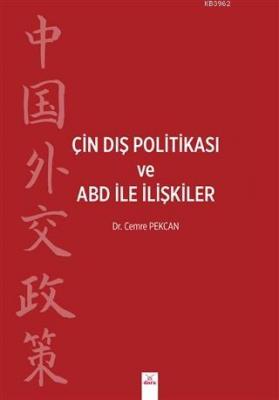 Çin Dış Politikası ve ABD İle İlişkiler Cemre Pekcan