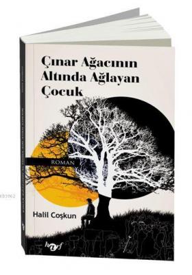 Çinar Ağacinin Altinda Ağlayan Çocuk Halil Çoşkun