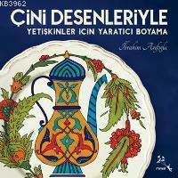 Çini Desenleriyle Yetişkinler için Yaratcı Boyama İbrahim Arifoğlu