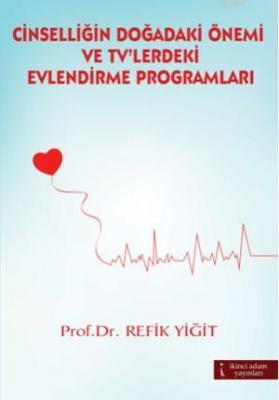 Cinselliğin Doğadaki Önemi Refik Yiğit