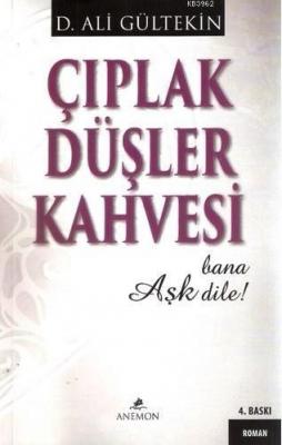 Çıplak Düşler Kahvesi D. Ali Gültekin