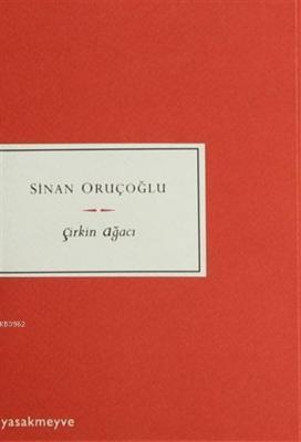 Çirkin Ağacı Sinan Oruçoğlu